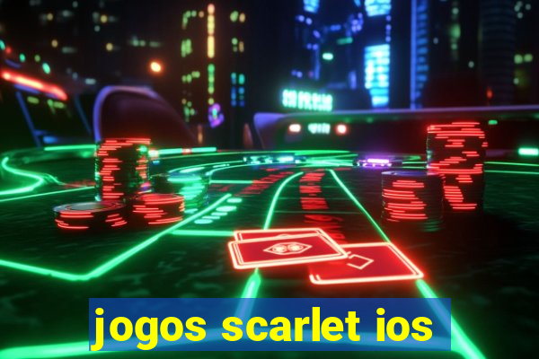 jogos scarlet ios